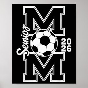 Senior Soccer Mom 2026 Graduation Women Poster