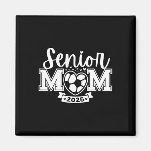 Senior Soccer Mom Cl Of 2025 Player Graduation Sen Magnet