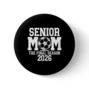Senior Soccer Mom, Cl Of 2026 Senior Night Graduat Button