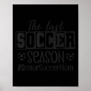 Senior Soccer Mom Last Season Cl Of 2026 Graduatio Poster