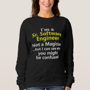 Senior Software Engineer Job Career Analyst Progra Sweatshirt