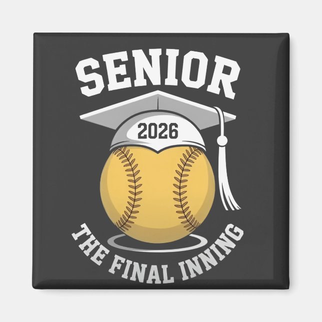 Senior The Final Inning 2026 Softball Graduation  Magnet (Front)