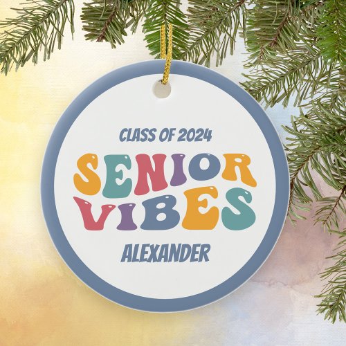 Senior Vibes Class of 2024 Grad Christmas Ceramic Ornament