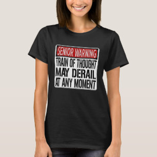 Senior Warning Sign Loss of Memory Joke T-Shirt