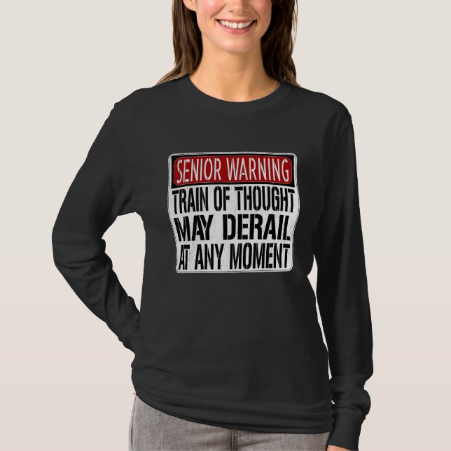 Senior Warning Sign  Loss of Memory Joke T-Shirt (Front)