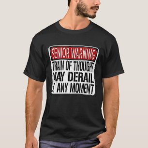 Senior Warning Sign Loss of Memory Joke T-Shirt