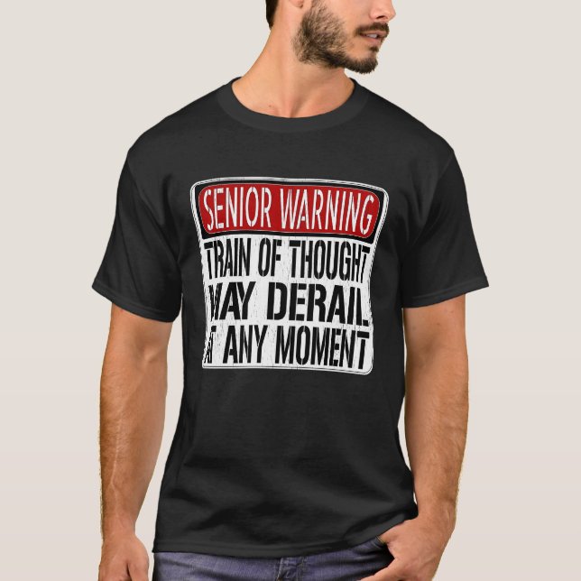 Senior Warning Sign  Loss of Memory Joke T-Shirt (Front)