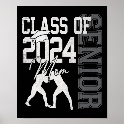 Senior Wrestling Mom Tees Class Of 2024 Graduation Poster