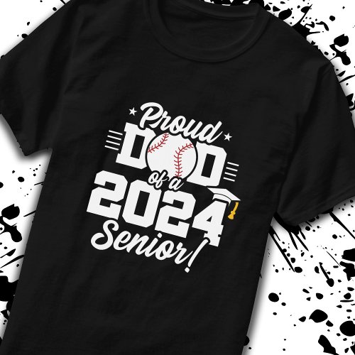 Senior Year _ Baseball Dad _ Class of 2024 T_Shirt