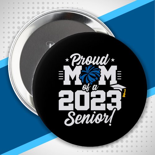 Senior Year _ Cheer Mom _ Class of 2023 Button