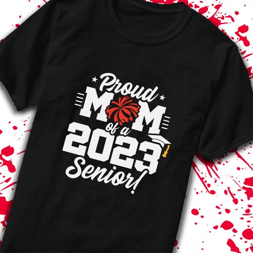 Senior Year _ Cheer Mom _ Class of 2023 T_Shirt