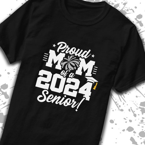 Senior Year _ Cheer Mom _ Class of 2024 T_Shirt