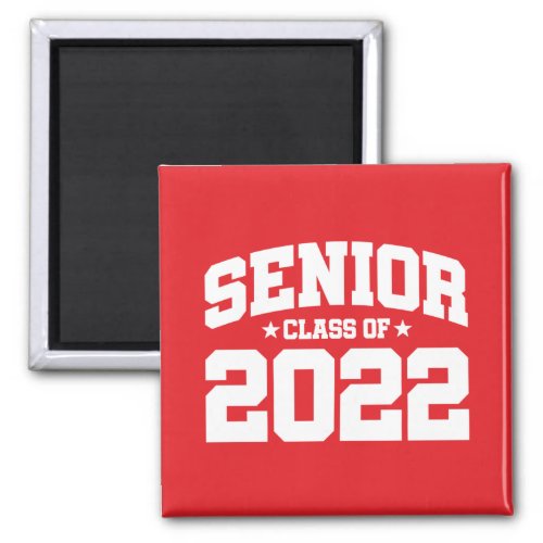 Senior Year Senior Class Graduation Class of 2022 Magnet