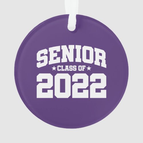 Senior Year Senior Class Graduation Class of 2022 Ornament