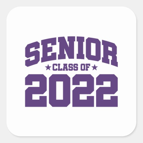 Senior Year Senior Class Graduation Class of 2022 Square Sticker