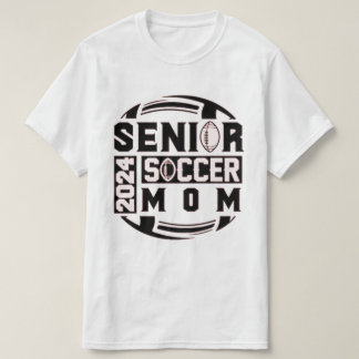 Senior Year - Soccer Mom - Class of 2024 T-Shirt