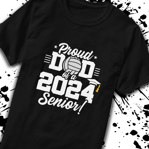 Senior Year _ Volleyball Dad _ Class of 2024 T_Shirt