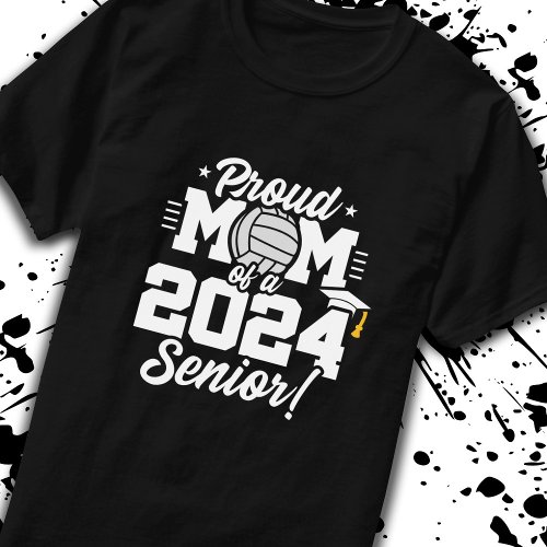 Senior Year _ Volleyball Mom _ Class of 2024 T_Shirt