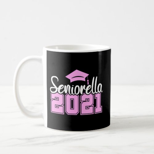 Seniorella Class Of 2021 Senior And Graduation Coffee Mug
