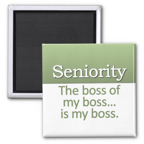 Seniority Definition Magnet