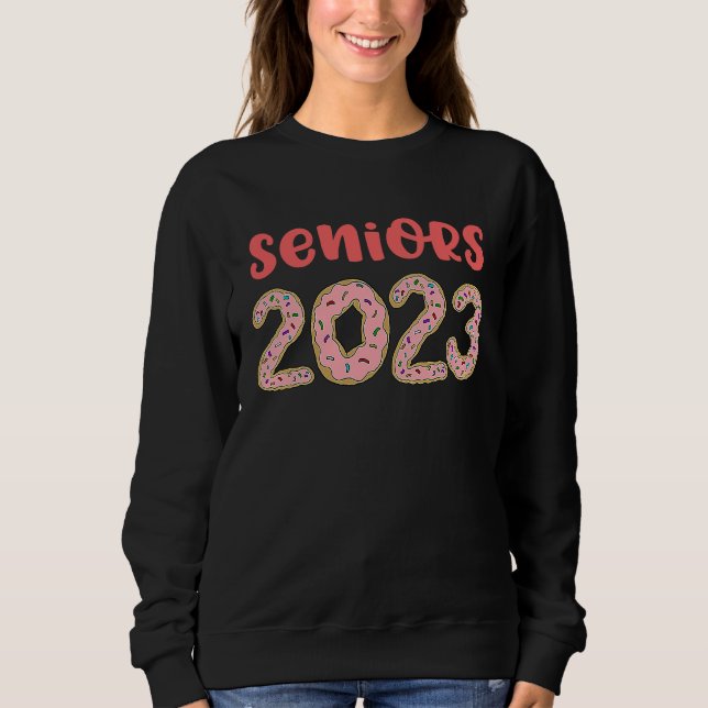 Seniors 2023 High School Graduation Donut Pink Gir Sweatshirt (Front)