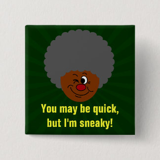 Seniors may move slower than kids but think faster pinback button
