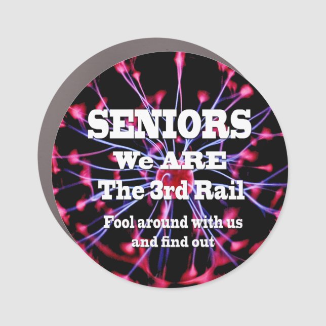 Seniors We Are The Third Rail Car Magnet (Front)