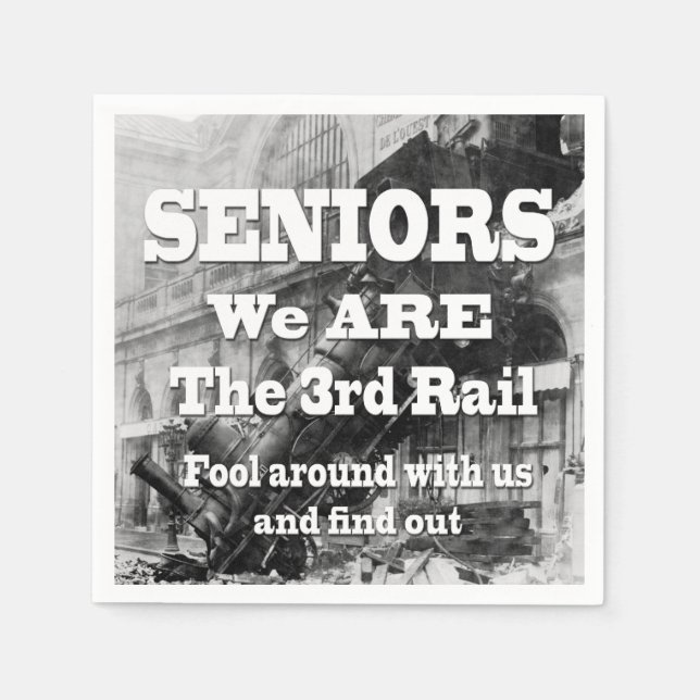 Seniors We Are The Third Rail Napkins (Front)