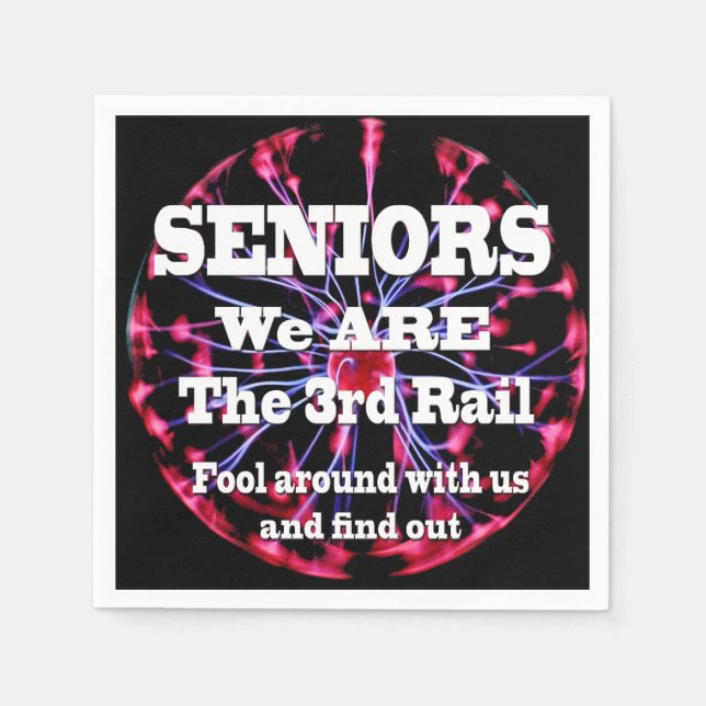 Seniors We Are The Third Rail Napkins (Front)