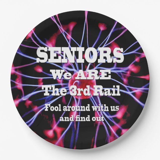 Seniors We Are The Third Rail Paper Plates (Front)