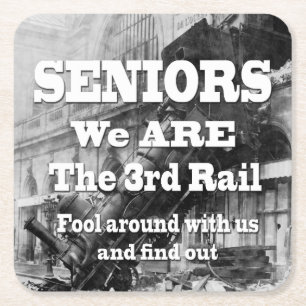 Seniors We Are The Third Rail Square Paper Coaster