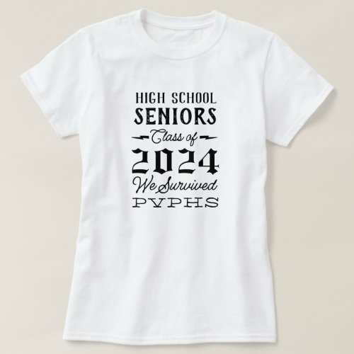 Seniors We Survived High School Graduation T_Shirt