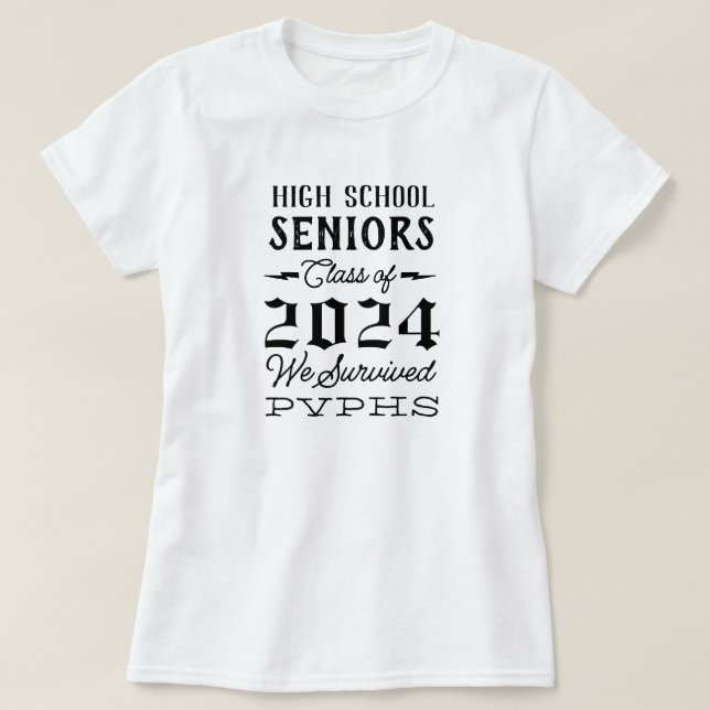 Seniors We Survived High School Graduation T-Shirt (Design Front)