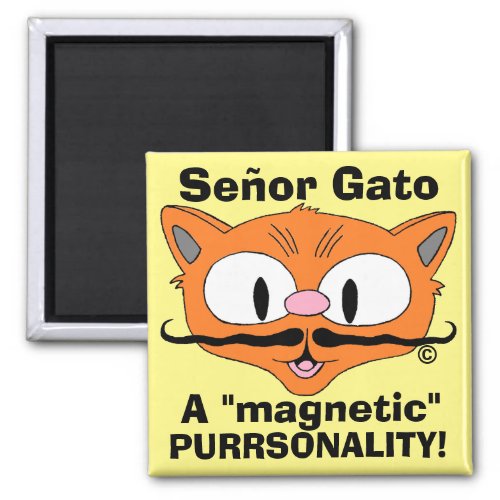 Seor Gato _ A magnetic purrsonality funny cat Magnet