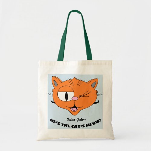 Seor Gato Hes the cats meow winking cat Tote Bag