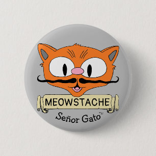 Señor Gato MEOWSTACHE Cartoon Mustache Cat Button