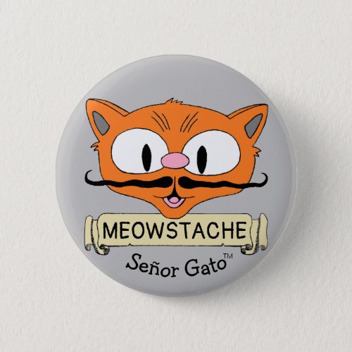 Seor Gato MEOWSTACHE Cartoon Mustache Cat Button