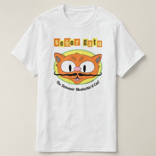 Seor Gato The Debonair Mustachiod Cat T_Shirt
