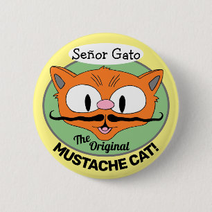 Señor Gato the Original Mustache Cat Cartoon cat! Button