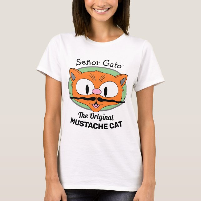 Señor Gato™ the Original Mustache Cat T-Shirt (Front)