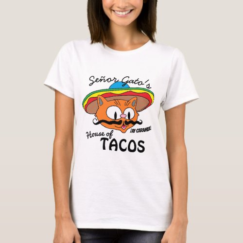 Seor Gatos House of Tacos Mexican Cartoon Cat T_Shirt