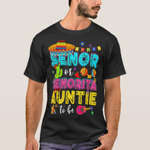 Senor Or Senorita Auntie To Be Gender Reveal Cinco T-Shirt