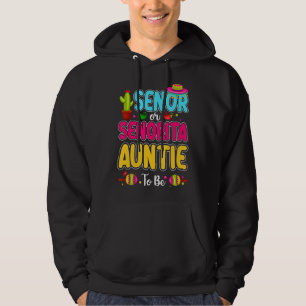 Senor Or Senorita Auntie To Be Mexican Gender Baby Hoodie