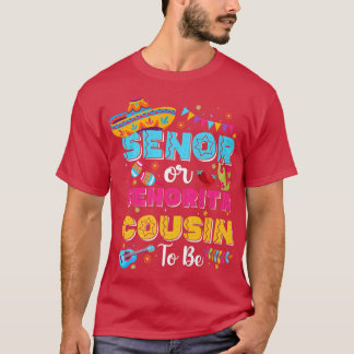 Senor Or Senorita Cousin To Be Gender Reveal Cinco T-Shirt