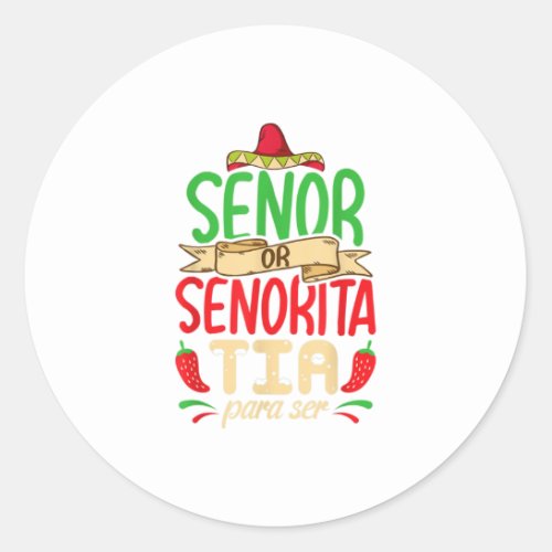 Senor Or Senorita Tia Para Ser Gender R Classic Round Sticker