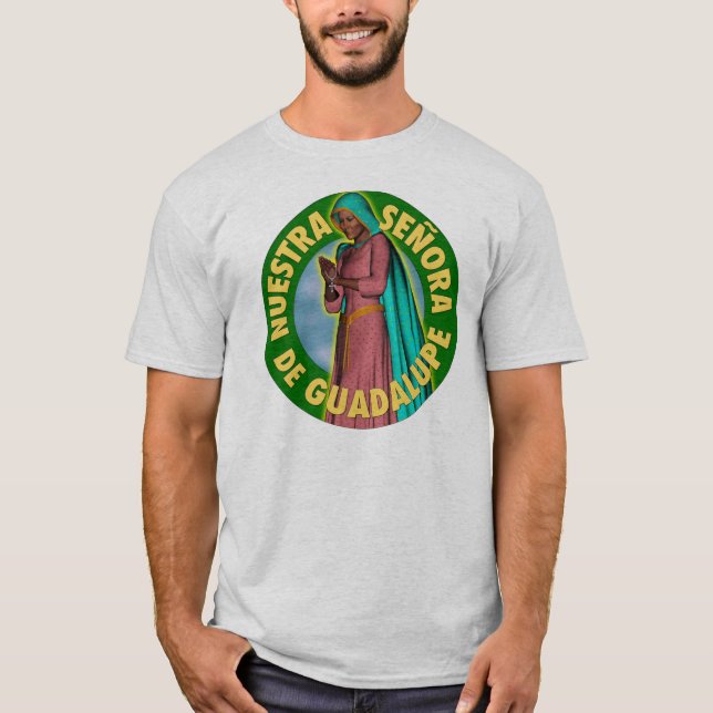 Señora de Guadalupe T-Shirt (Front)