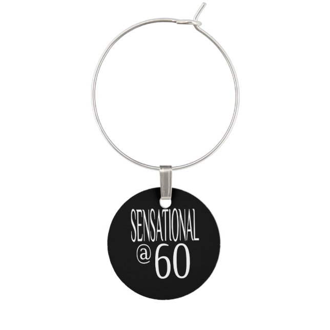 Sensational at Sixty Years Old Wine Glass Charm (Front)