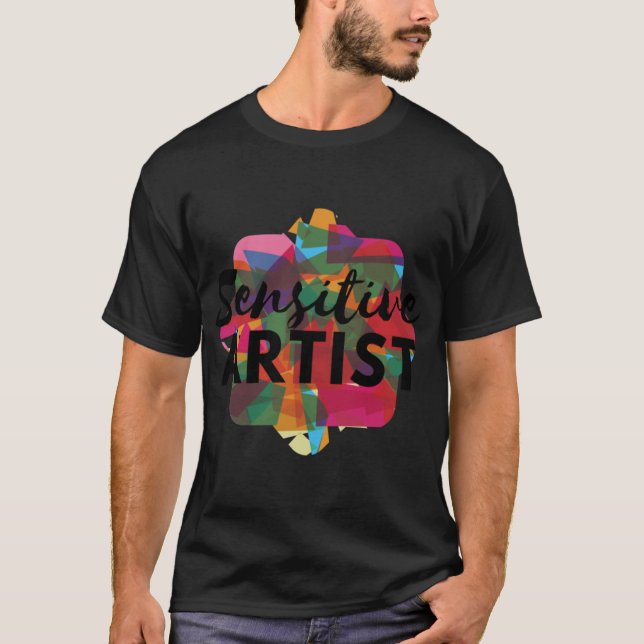 Sensitive Artist funny T-Shirt (Front)