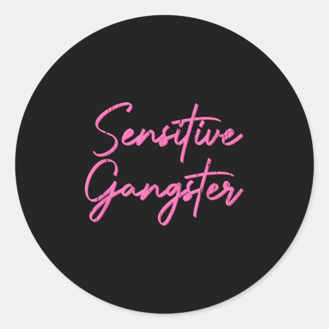 Sensitive Gangsta, God Forbid Im A Sensitive Gangs Classic Round Sticker (Front)