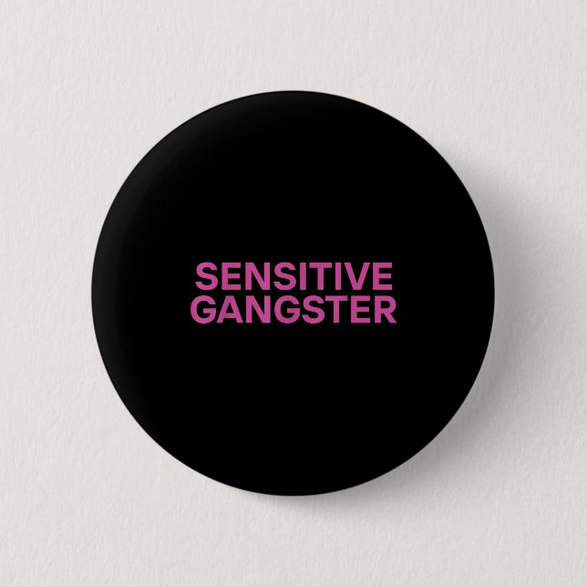 Sensitive Gangster Funny Ironic Quote  Button (Front)